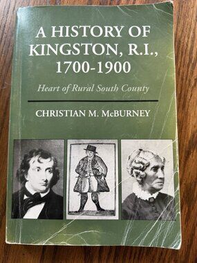 History of Kingston, R.I., 1700-1900‎ by Christian M. McBurney SIGNED